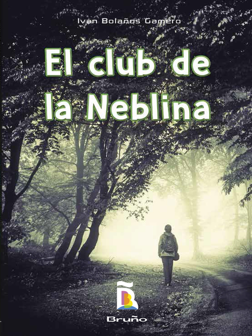 Title details for El club de la neblina by Iván Bolaños Gamero - Available